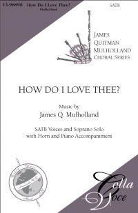 How Do I Love Thee SATB | 13-96890