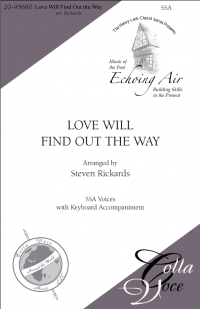 Love Will Find Out the Way - SSA | 20-95680